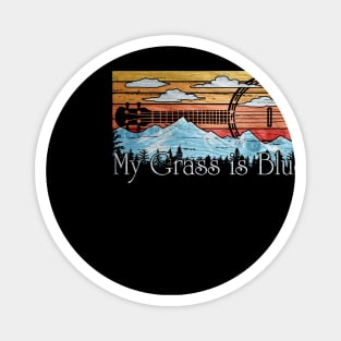 My Grass is Blue Bluegrass Banjo Music Magnet